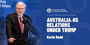 Australia-US Relations Under Trump | Kevin Rudd | AIIA ACT Branch Annual Dinner