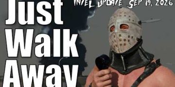 Intel Update – Sep. 19 – Just Walk Away