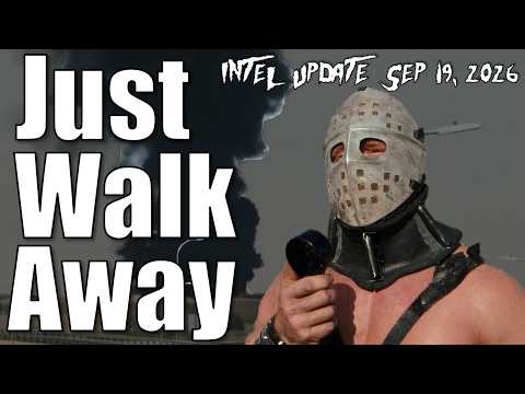 Intel Update – Sep. 19 – Just Walk Away