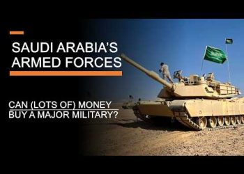 Saudi Arabia’s Armed Forces – Can (lots of) Money Buy a Major Military?