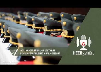 #51 HEERgehört – Kadett, Fähnrich, Leutnant: Führungsausbildung in Wiener Neustadt
