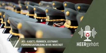 #51 HEERgehört – Kadett, Fähnrich, Leutnant: Führungsausbildung in Wiener Neustadt