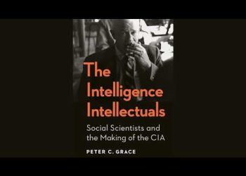 The Intelligence Intellectual: Social Scientists and the making of the CIA