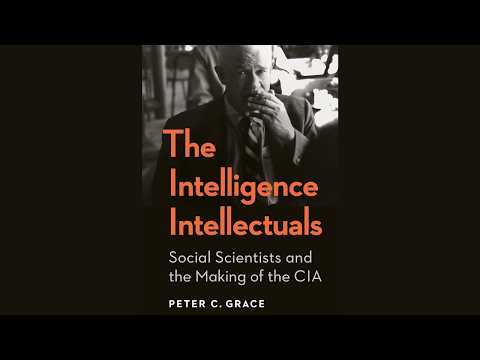 The Intelligence Intellectual: Social Scientists and the making of the CIA