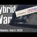 Intel Update – Sep. 5 – Hybrid Warfare