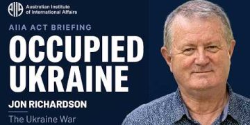 The Russian-Occupied Territories: Fulcrum of the Ukraine War | Jon Richardson | AIIA ACT Branch