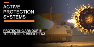 Active Protection Systems: Protecting Armour In the Drone & Missile Era