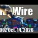 The Wire – October 14, 2026